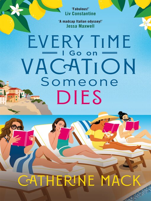 Title details for Every Time I Go on Vacation, Someone Dies by Catherine Mack - Available